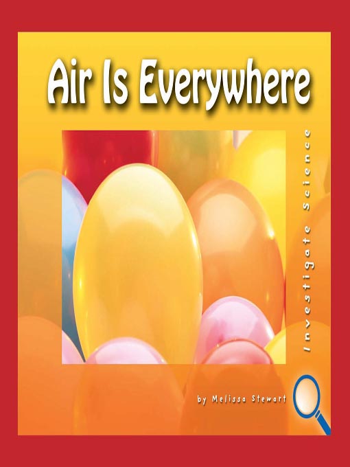 Title details for Air Is Everywhere by Melissa Stewart - Available